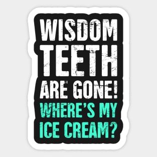 Wisdom Teeth Are Gone! Sticker